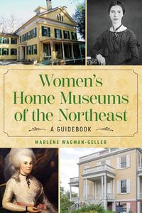 Produktbild: Women's Home Museums of the Northeast