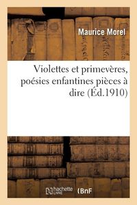 Produktbild: Violettes et primev&egrave;res, po&eacute;sies enfantines pi&egrave;ces &agrave; dire
