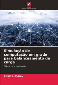 Produktbild: Simula&ccedil;&atilde;o de computa&ccedil;&atilde;o em grade para balanceamento de carga