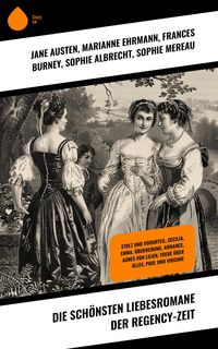 Produktbild: Die sch&ouml;nsten Liebesromane der Regency-Zeit