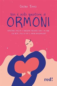 Produktbild: Non &egrave; solo questione di ormoni
