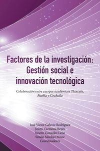 Produktbild: Factores De La Investigaci&oacute;n: Gesti&oacute;n Social E Innovaci&oacute;n Tecnol&oacute;gica
