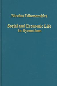 Produktbild: Oikonomides, N: Social and Economic Life in Byzantium