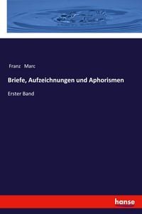 Produktbild: Briefe, Aufzeichnungen und Aphorismen