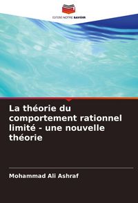 Produktbild: La th&eacute;orie du comportement rationnel limit&eacute; - une nouvelle th&eacute;orie