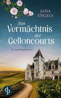 Produktbild: Das Verm&auml;chtnis der Gelloncourts