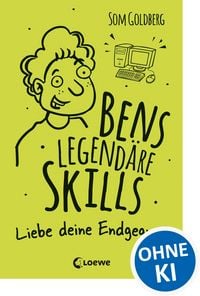 Produktbild: Bens legend&auml;re Skills (Band 1) - Liebe deine Endgegner