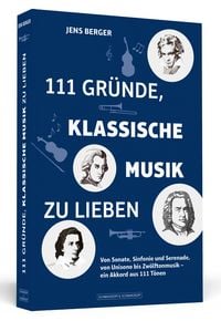 Produktbild: 111 Gr&uuml;nde, klassische Musik zu lieben