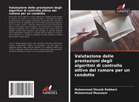 Produktbild: Valutazione delle prestazioni degli algoritmi di controllo attivo del rumore per un condotto