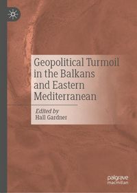 Produktbild: Geopolitical Turmoil in the Balkans and Eastern Mediterranean