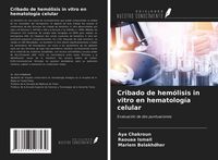 Produktbild: Cribado de hem&oacute;lisis in vitro en hematolog&iacute;a celular