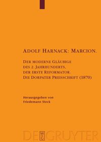 Adolf Harnack: Marcion Adolf von Harnack