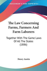 Produktbild: The Law Concerning Farms, Farmers And Farm Laborers