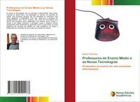 Produktbild: Professores do Ensino M&eacute;dio e as Novas Tecnologias
