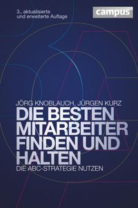 Bild vom Artikel Die besten Mitarbeiter finden und halten vom Autor Jörg Knoblauch
