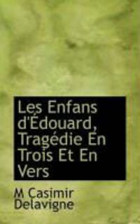 Produktbild: Les Enfans D' Douard, Trag Die En Trois Et En Vers