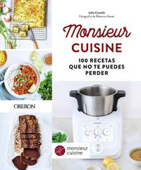 Produktbild: Monsieur cuisine : 100 recetas que no te puedes perder