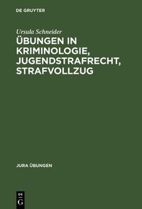 Produktbild: &Uuml;bungen in Kriminologie, Jugendstrafrecht, Strafvollzug