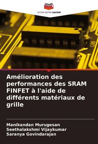 Produktbild: Am&eacute;lioration des performances des SRAM FINFET &agrave; l'aide de diff&eacute;rents mat&eacute;riaux de grille