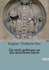 Produktbild: Du style gothique au dix-neuvi&egrave;me si&egrave;cle