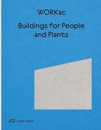 Produktbild: Buildings for People and Plants by WORKac