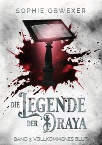 Produktbild: Die Legende der Draya 3: Vollkommenes Blut