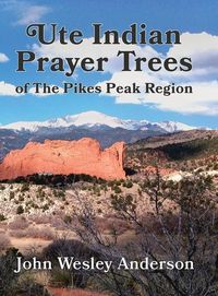 Produktbild: Ute Prayer Trees of the Pikes Peak Region