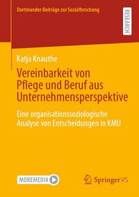 Produktbild: Vereinbarkeit von Pflege und Beruf aus Unternehmensperspektive