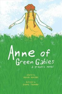 Produktbild: Anne of Green Gables: A Graphic Novel