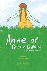 Produktbild: Anne of Green Gables: A Graphic Novel