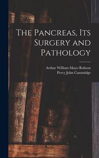 Produktbild: The Pancreas, Its Surgery and Pathology