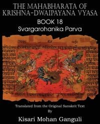 Produktbild: The Mahabharata of Krishna-Dwaipayana Vyasa Book 18 Svargarohanika Parva