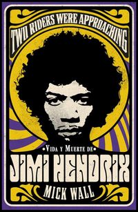 Produktbild: Vida y muerte de Jimi Hendrix : two riders were approaching