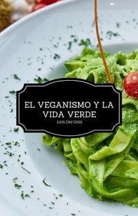 Produktbild: El Veganismo y la Vida Verde - Segunda Edici&oacute;n