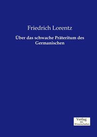 Produktbild: &Uuml;ber das schwache Pr&auml;teritum des Germanischen