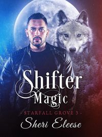 Produktbild: Shifter Magic (Starfall Grove, #1)