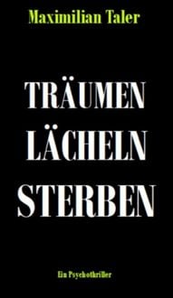 Produktbild: Tr&auml;umen, L&auml;cheln, Sterben