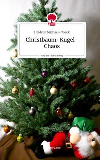 Produktbild: Christbaum-Kugel-Chaos. Life is a Story - story.one