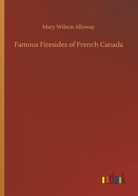 Produktbild: Famous Firesides of French Canada