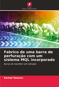 Produktbild: Fabrico de uma barra de perfura&ccedil;&atilde;o com um sistema MQL incorporado