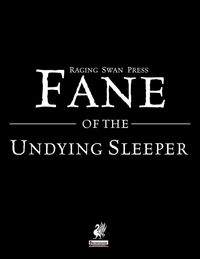 Produktbild: Raging Swan's Fane of the Undying Sleeper