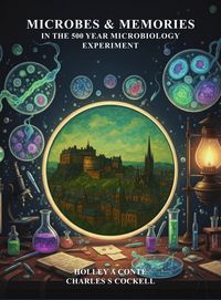 Produktbild: Microbes & Memories in the 500 Year Microbiology Experiment