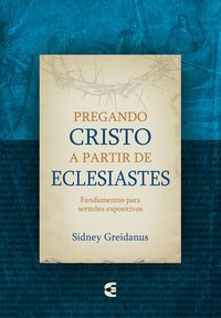 Produktbild: Pregando Cristo a partir de Eclesiastes