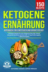 Produktbild: Ketogene Ernährung Kochbuch für Einsteiger und Berufstätige!