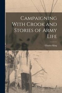 Produktbild: Campaigning With Crook and Stories of Army Life