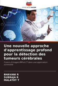 Produktbild: Une nouvelle approche d'apprentissage profond pour la d&eacute;tection des tumeurs c&eacute;r&eacute;brales