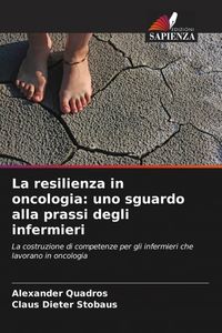 Produktbild: La resilienza in oncologia: uno sguardo alla prassi degli infermieri