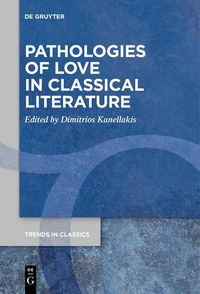 Produktbild: Pathologies of Love in Classical Literature