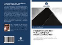 Produktbild: Probleml&ouml;sung Beim Verst&auml;ndnis der Dreiecks&auml;hnlichkeit