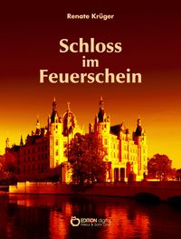 Bild vom Artikel Das Schloss im Feuerschein vom Autor Renate Krüger